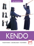 Jeff Broderick : Kendo - Traditionen, Grundlagen, Techniken