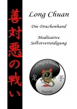Long Chuan Chi Meditative Selbstverteidigung